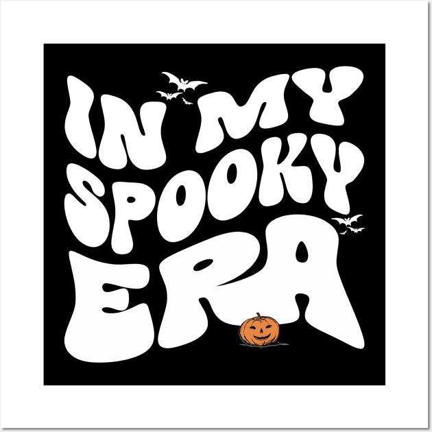 In my Spooky ERA -white Wall Art by PrintSoulDesigns